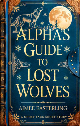 Alpha's Guide to Lost Wolves