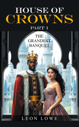 HOUSE OF CROWNS PART 1
