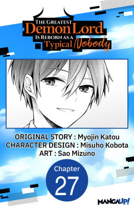 The Greatest Demon Lord Is Reborn as a Typical Nobody #027