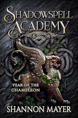 Shadowspell Academy: Year of the Chameleon Book 6