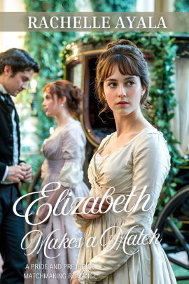 Elizabeth Makes a Match