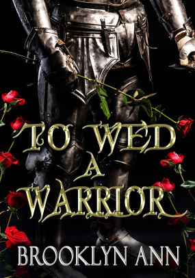 To Wed a Warrior a standalone romantasy in the Brides of Prophecy universe