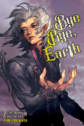 Bye Bye, Earth, Vol. 2 (novel): The Skeptic and the Key