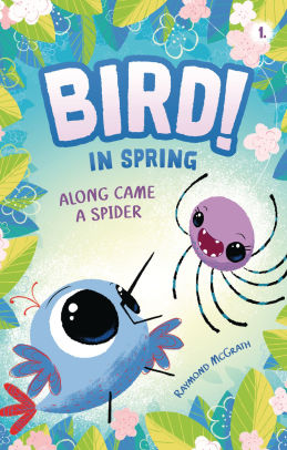 Along Came a Spider: In Spring
