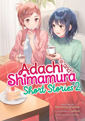 Adachi and Shimamura: Short Stories 2 (Light Novel)