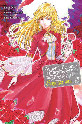 When I Became a Commoner, They Broke Off Our Engagement!, Vol. 6