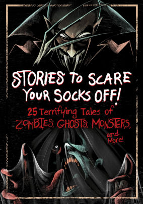 Stories to Scare Your Socks Off!