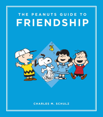 The Peanuts Guide to Friendship