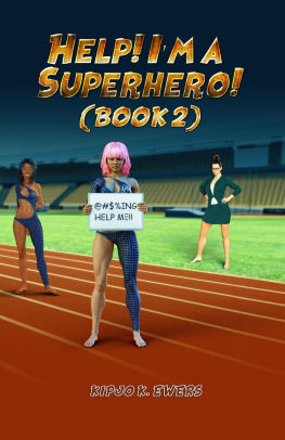 Help! I'm a Superhero!, Book Two