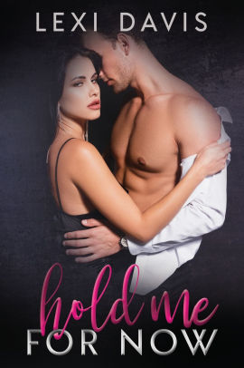 Hold Me For Now-Photo Edition