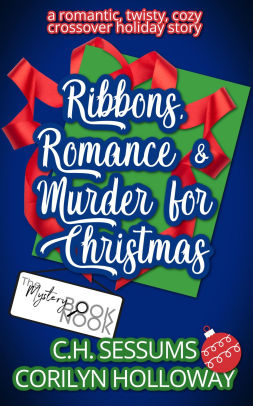 Ribbons, Romance and Murder for Christmas