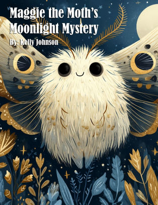 Maggie the Moth's Moonlight Mystery