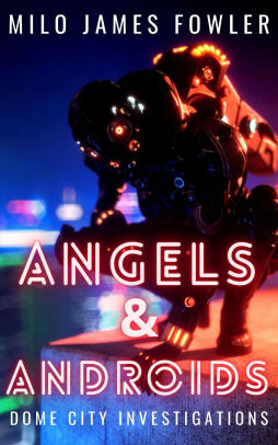 Angels & Androids