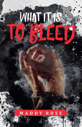 What it is to Bleed