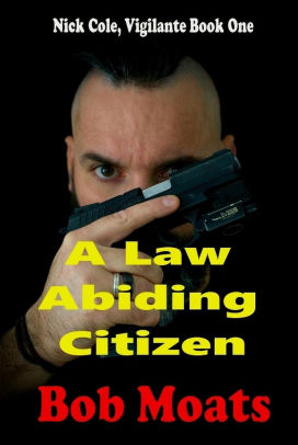 A Law Abiding Citizen