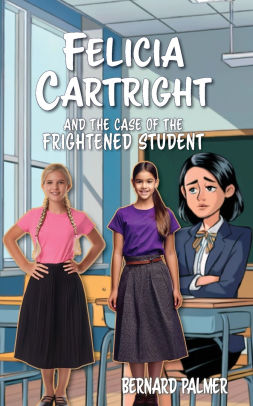 Felicia Cartright and the Case of the Frightened Student