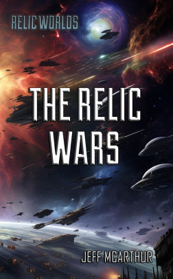 The Relic Wars
