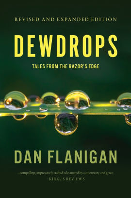 Dewdrops: Tales From The Razor's Edge