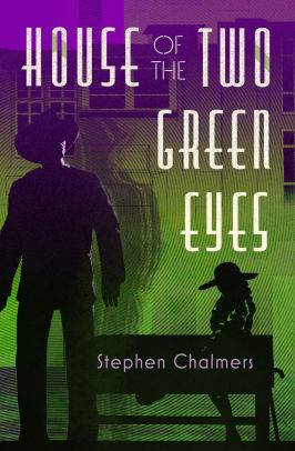 House of the Two Green Eyes