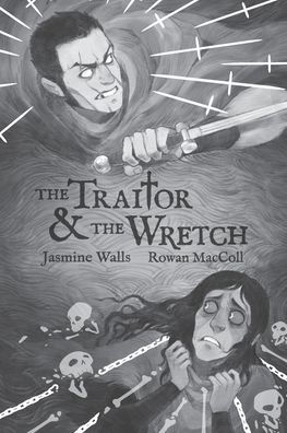 The Traitor & The Wretch