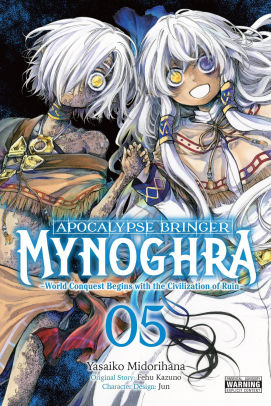 Apocalypse Bringer Mynoghra, Vol. 5 (manga): World Conquest Begins with the Civilization of Ruin