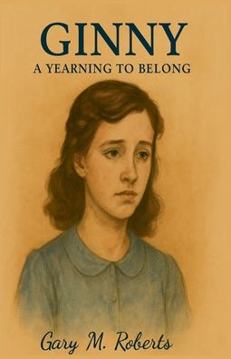 Ginny: A Yearning to Belong