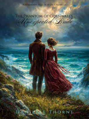 The Phantom Of Cornwall's Unexpected Bride