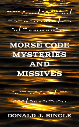 Morse Code Mysteries and Missives