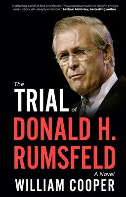 The Trial of Donald H. Rumsfeld