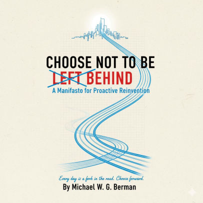 Choose Not to be Left Behind