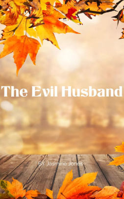 The Evil Husband
