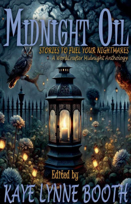 Midnight Oil: Stories to Fuel Your Nightmares