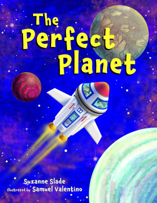 The Perfect Planet