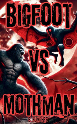 Bigfoot Vs Mothman