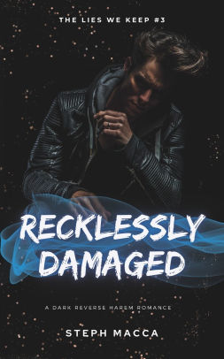 Recklessly Damaged
