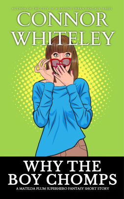 Why The Boy Chomps