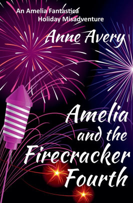 Amelia and the Firecracker Fourth