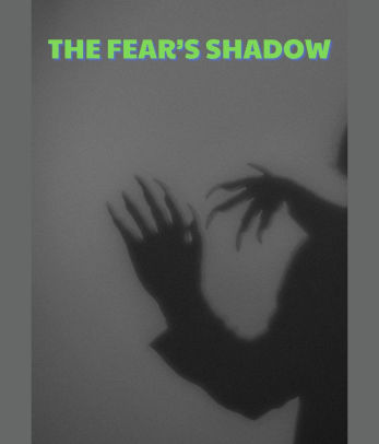 The Fear's Shadow