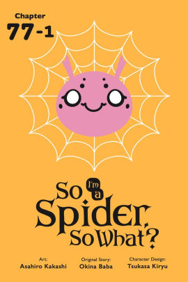 So I'm a Spider, So What?, Chapter 77.1
