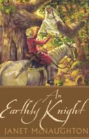 Cover of An Earthly Knight by Janet Elizabeth McNaughton