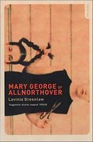 Cover of Mary George of Allnorthover by Lavinia Greenlaw