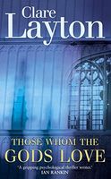 Cover of Those Whom the Gods Love by Clare Layton