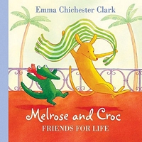 Melrose and Croc: Friends For Life