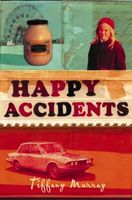 Cover of Happy Accidents by Tiffany Murray