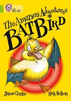 The Amazing Adventures of Batbird