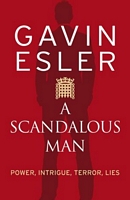 Cover of A Scandalous Man by Gavin Esler
