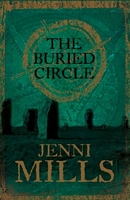 Cover of The Buried Circle by Jenni Mills