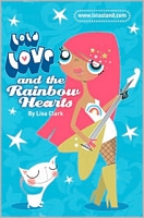 Cover of Lola Love and the Rainbow Hearts by Lisa Clark