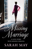 Cover of The Missing Marriage by Sarah May