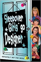 Sleepover Girls Go Designer